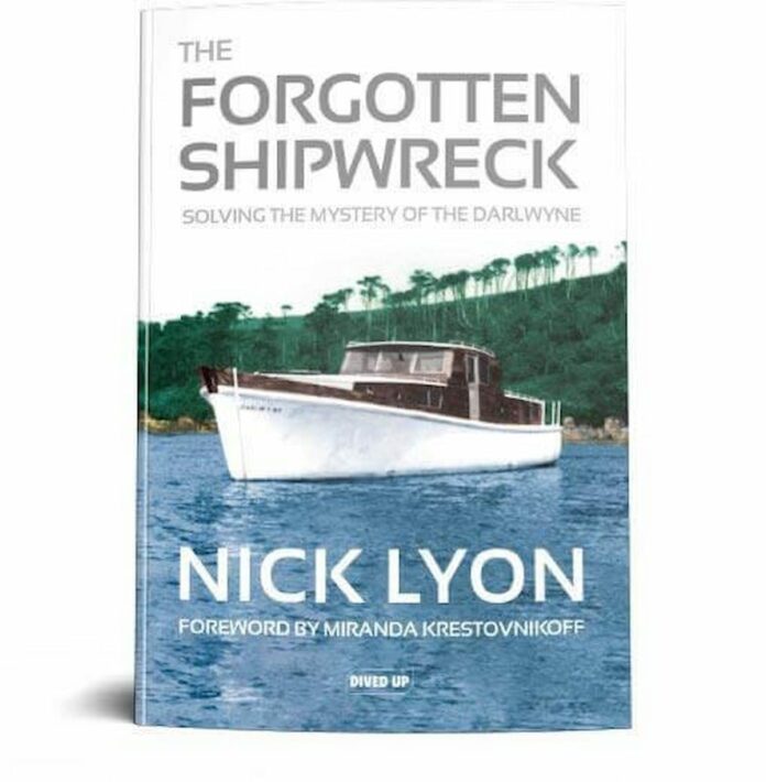 The Forgotten Shipwreck Solving the mystery of the darlwyne by nick lyon