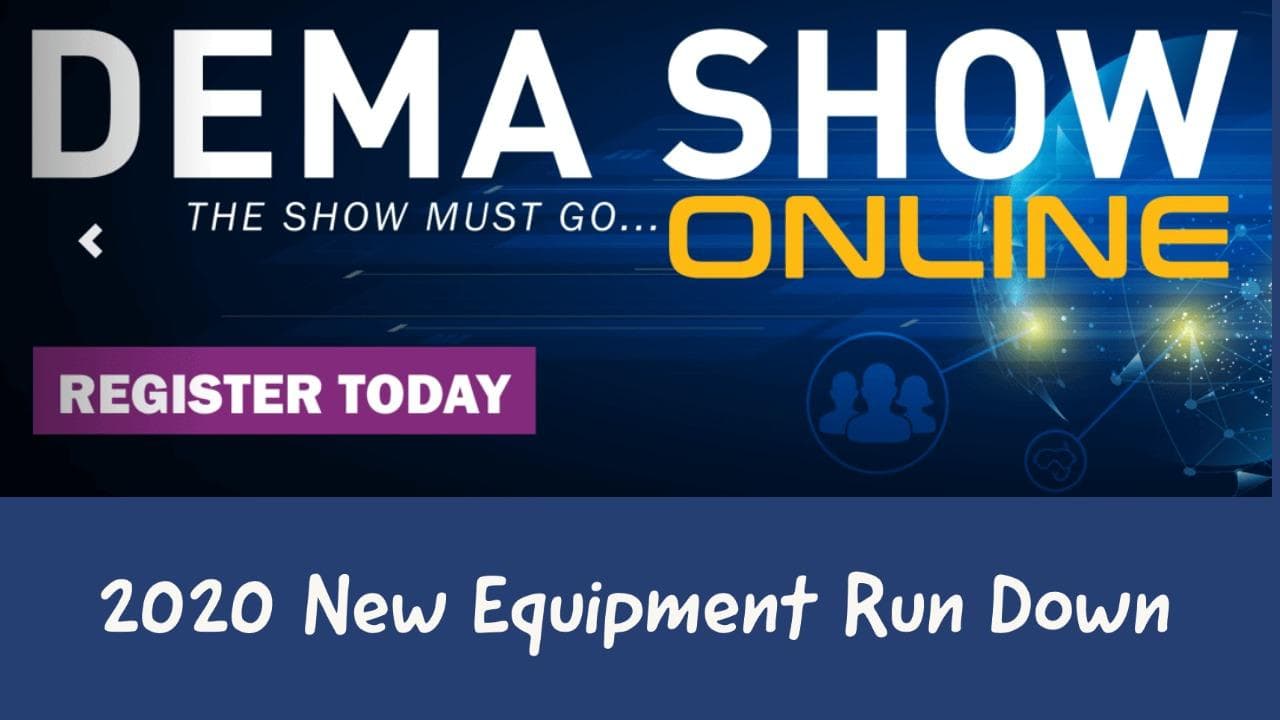 DEMA Show 2020 New Equipment Run Down