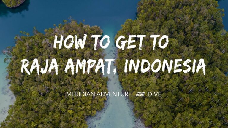 How To Get to Raja Ampat